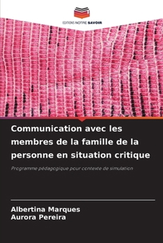 Paperback Communication avec les membres de la famille de la personne en situation critique [French] Book
