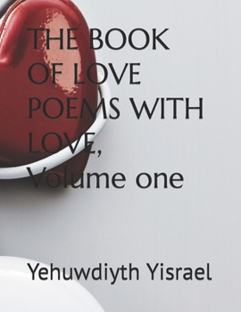 Paperback THE BOOK OF LOVE POEMS WITH LOVE, Volume one Book