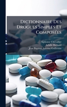 Hardcover Dictionnaire Des Drogues Simples Et ComposÃ(c)es [French] Book