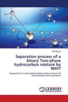 Paperback Separation process of a binary Two-phase hydrocarbon mixture by RHVT Book