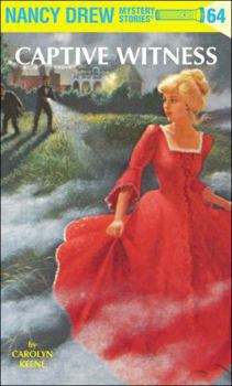 Captive Witness - Book #64 of the Nancy Drew Mystery Stories