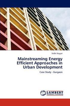 Paperback Mainstreaming Energy Efficient Approaches in Urban Development Book