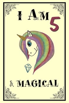 Paperback I am 5 & Magical: UNICORN Birthday Journal Happy Birthday 5 Years Old - Journal for kids - 5 Year Old Christmas birthday gift Book