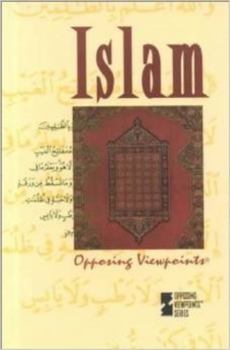 Opposing Viewpoints Series - Islam (hardcover edition) (Opposing Viewpoints Series) - Book  of the Opposing Viewpoints Series