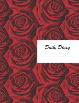 Daily Diary: Blank 2020 Journal Entry Writing Paper for Each Day of the Year | Red Rose Flower Floral Pattern | January 20 - December 20 | 366 Dated ... Your Life, Set Goals & Get Things Done