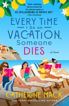 Hardcover Every Time I Go on Vacation, Someone Dies Book