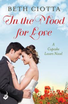 In the Mood for Love - Book #4 of the Cupcake Lovers