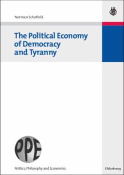 Paperback The Political Economy of Democracy and Tyranny Book