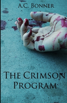 Paperback The Crimson Program: The Zombie Apocalypse of the 21st Century Book