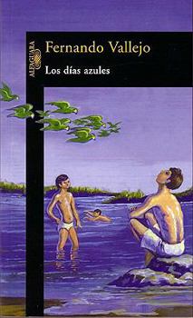 Los días azules - Book #1 of the El río del tiempo