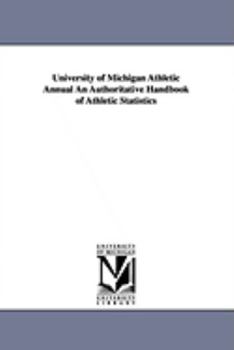 Paperback University of Michigan Athletic Annual an Authoritative Handbook of Athletic Statistics Book