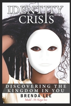 Paperback Identity Crisis: Discovering the Kingdom in You Book