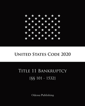 Paperback United States Code 2020 Title 11 Bankruptcy [??101 - 1532] Book