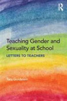 Paperback Teaching Gender and Sexuality at School: Letters to Teachers Book