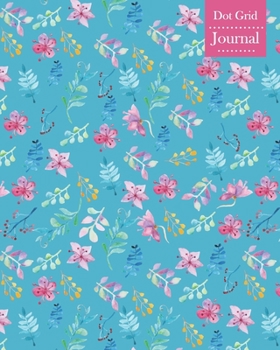 Dot Grid Journal: Notebook Planner with Unique Floral Themed Cover Design