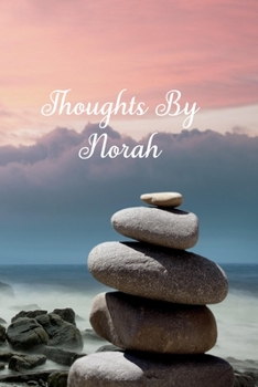 Paperback Thoughts By Norah: Personalized Cover Lined Notebook, Journal Or Diary For Notes or Personal Reflections. Includes List Of 31 Personal Ca Book