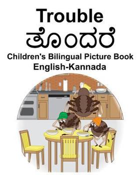 Paperback English-Kannada Trouble Children's Bilingual Picture Book