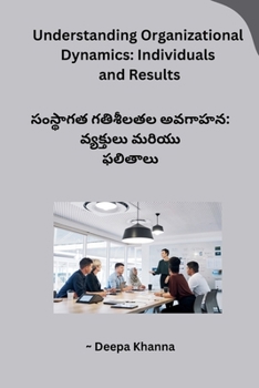 Paperback Understanding Organizational Dynamics: Individuals and Results [Telugu] Book