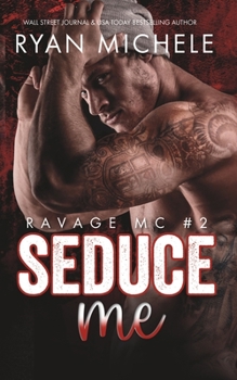 Paperback Seduce Me (Ravage MC #2): A Motorcycle Club Romance Book