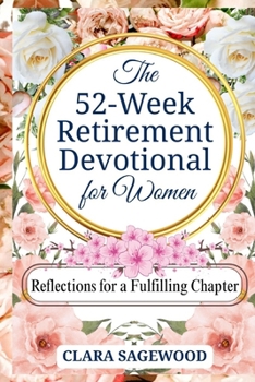 Paperback The 52-Week Retirement Devotional for Women: Reflections for a Fulfilling New Chapter Book