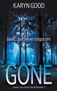 Gone - Book #3 of the Aspen Lake