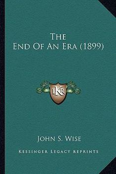 Paperback The End Of An Era (1899) Book