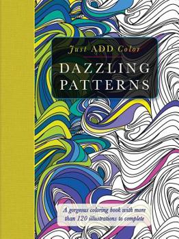 Paperback Just Add Color: Dazzling Patterns Book