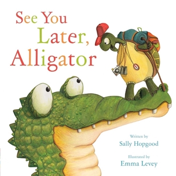 Hardcover See You Later, Alligator Book