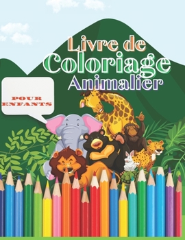 Paperback Livre de coloriage animalier pour enfants [French] Book