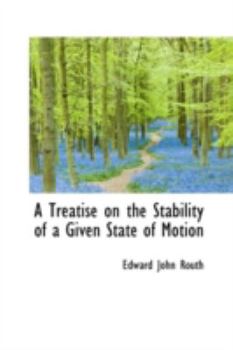 A Treatise on the Stability of a Given State of Motion
