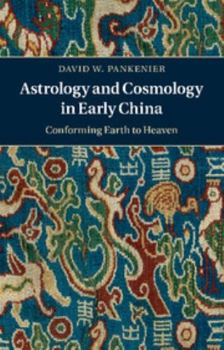 Paperback Astrology and Cosmology in Early China Book