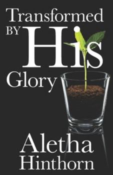 Paperback Transformed by His Glory Book