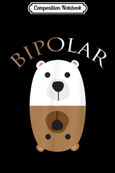 Composition Notebook: Bipolar Cute Mental Disorder Polar Bear Gift Journal/Notebook Blank Lined Ruled 6x9 100 Pages
