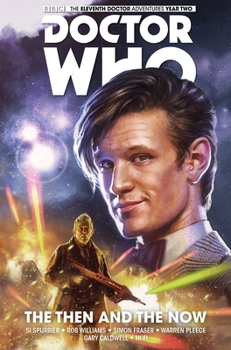 Paperback Doctor Who: The Eleventh Doctor Vol. 4: The Then and the Now Book