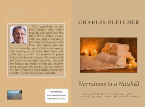 Narrations in a Nutshell: An anthology of original short stories, poems, word-play and essays
