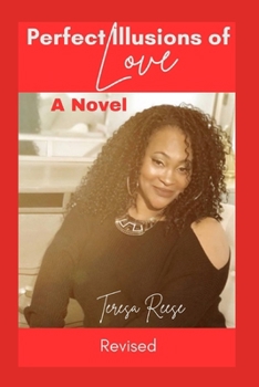 Paperback Perfect Illusions of Love - A Novel - Revised Book