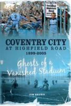 Paperback Coventry City at Highfield Road 1899-2005 Book