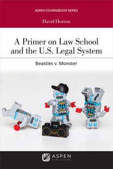 Paperback Primer on Law School and the U.S. Legal System: Beasties V. Monster Book