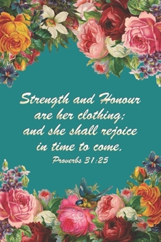 Paperback Strength and Honour Sermon Notes Journal: Floral Book