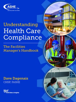 Understanding Health Care Compliance: The Facilities Manager’s Handbook