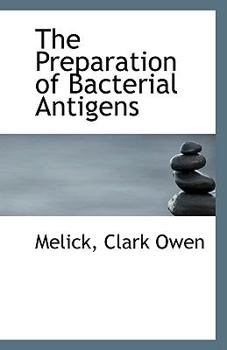 Paperback The Preparation of Bacterial Antigens Book