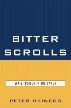 Paperback Bitter Scrolls: Sexist Poison in the Canon Book