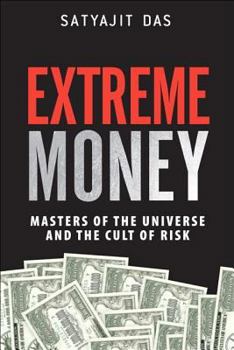 Hardcover Extreme Money: Masters of the Universe and the Cult of Risk Book
