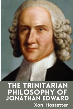 Paperback The Trinitarian Philosophy of Jonathan Edwards Book
