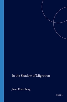 In the Shadow of Migration - Book #174 of the Verhandelingen van het Koninklijk Instituut voor Taal-, Land- en Volkenkunde