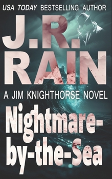 Nightmare-by-the-Sea - Book #6 of the Jim Knighthorse