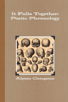 Paperback It Falls Together: Poetic Phrenology Book