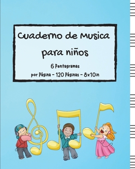 Cuaderno de Musica para niños (Spanish Edition)