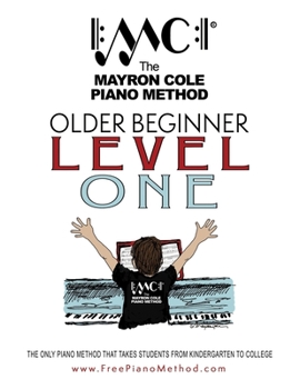 Paperback Older Beginner Level One: The Mayron Cole Piano Method Book