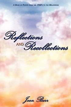 Paperback Reflections and Recollections: A Book of Poetry from the 1960's to the Millennium Book